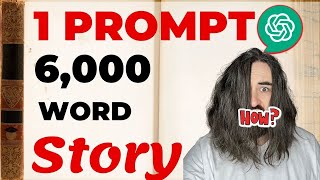 🔥ChatGPT Prompt For a 6000+ Word Short Story