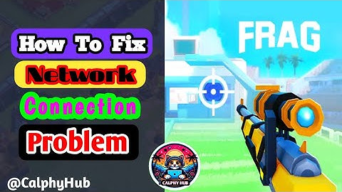 How to fix FRAG Pro Shooter network connection problem