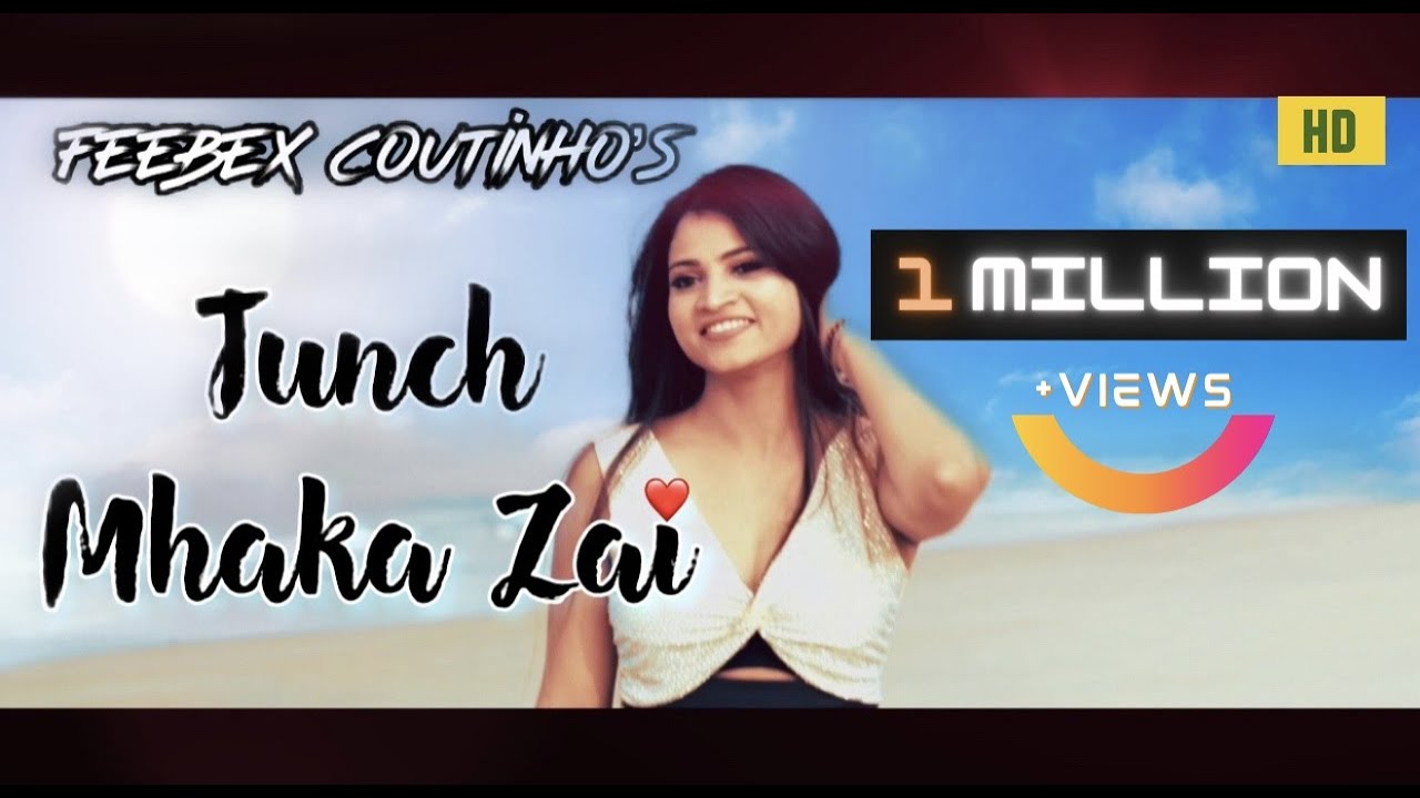 Feebex Coutinho   Tunch Mhaka Zai Official Music Video  Konkani Love Song  Konkani Songs 2019