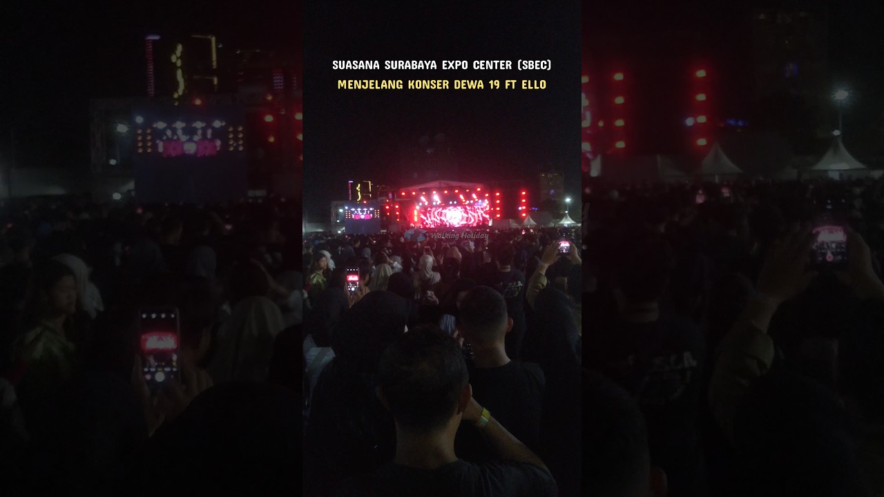 SUASANA SURABAYA EXPO CENTER (SBEC) MENJELANG KONSER DEWA 19 FT ELLO 