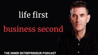 Why Your Business Should Serve Your Life, Not Consume It