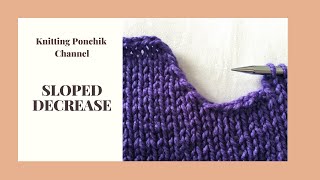 SLOPED DECREASE | Decrease Stitches | Knitting Ponchik Tutorials