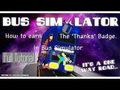 Roblox Bus Simulator How To Earn Thanks Badge Youtube - all cheat codes for roblox bus stop sim