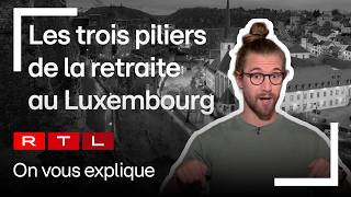 Les 3 piliers de la retraite au Luxembourg | RTL Luxembourg