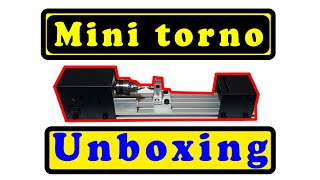 Mini torno ( unboxing )