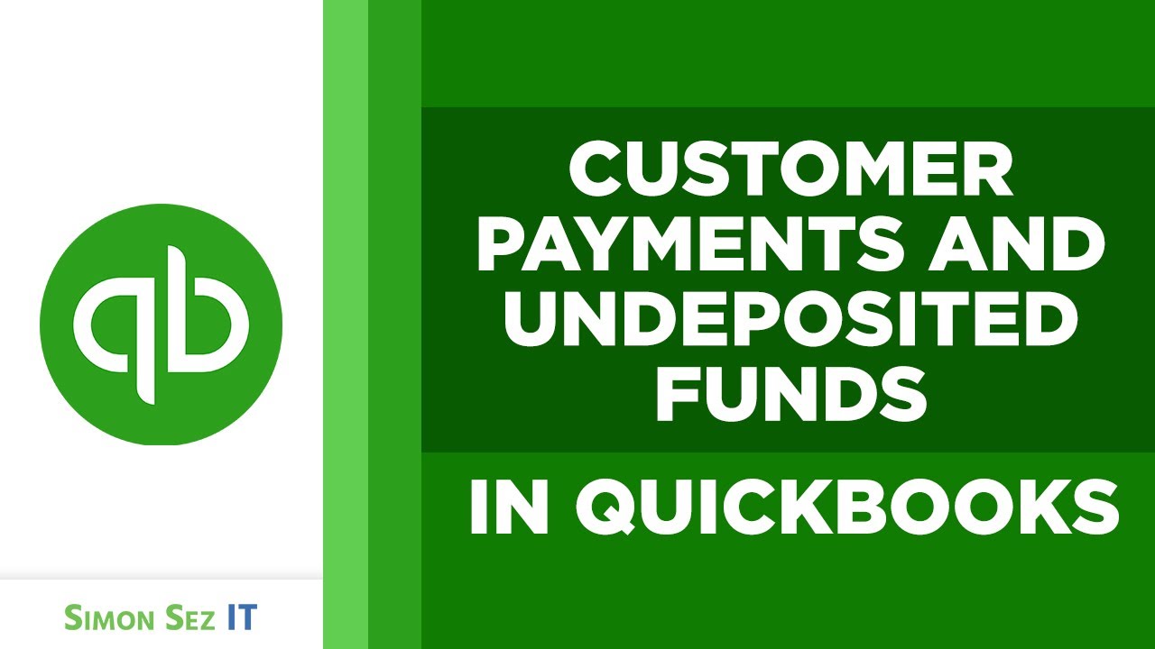 QuickBooks Online 2025: Receive Payments from Customers and Manage Undeposited Funds