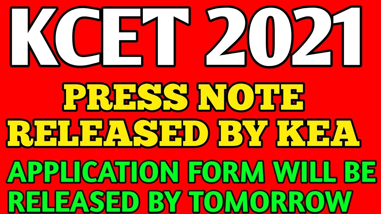 KCET-2021  // APPLICATION FORM WILL BE RELEASED TOMORROW // PRESS NOTE RELEASED BY KEA