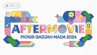 After Movie PIONIR Gadjah Mada 2024
