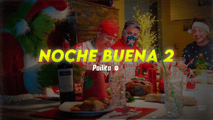 Letra // NOCHE BUENA 2 🎅🏼 - Pailita (ProdLewis x Dj Rocka)