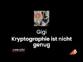 Kryptographie ist nicht genug – Gigi bei der Baltic Honeybadger 2022