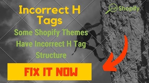 Some Themes Showing Incorrect H Tags On Shopify