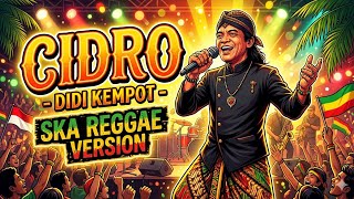 Cidro  Didi Kempot  Ska Reggae Version Yang Bikin Susah Move On