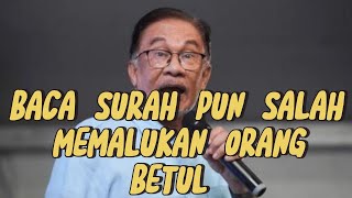 BACA SURAH PUN SALAH MEMALUKAN ORANG BETUL