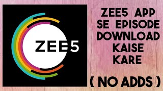 Zee5 Se Koi Bhi Episode Download कैसे  Kre (No Ads) #zee5 #zeemarathi