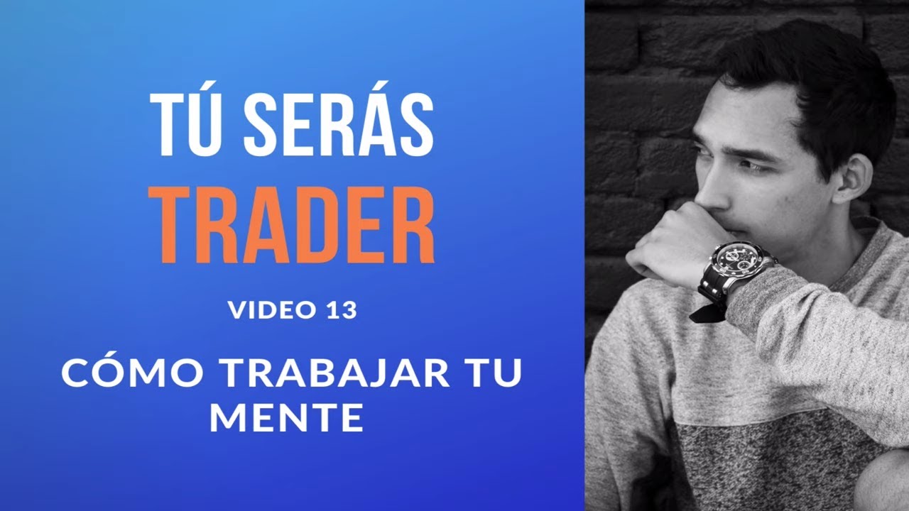 Cómo entrenar tu mente para el trading - YouTube