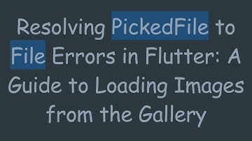 Resolving PickedFile to File Errors in Flutter: A Guide to Loading Images from the Gallery