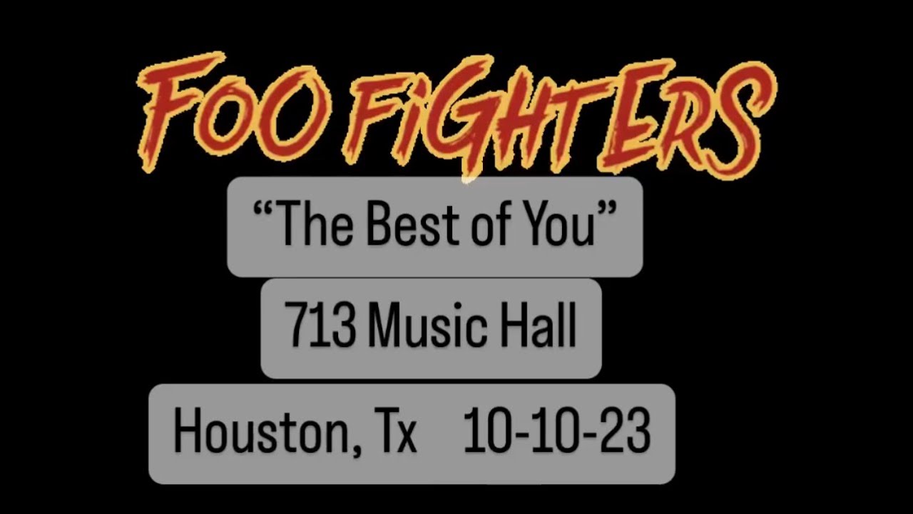 Foo Fighters “The Best of You” 713 Music Hall Houston Tx 101023 YouTube