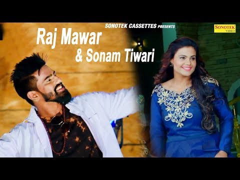 Tera Pyar | Raj Mawar का 2018 का सबसे Hit Song | Sonam Tiwari | Raj Mawer | New Haryanvi Song 2018