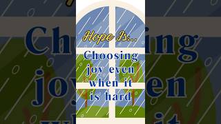 Hope Is Choosing Joy - Even When It's Hard Wealth