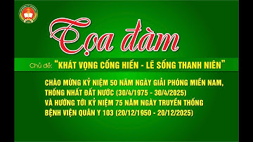 TỌA ĐÀM “KHÁT VỌNG CỐNG HIẾN - LẼ SỐNG THANH NIÊN” – KHI TUỔI TRẺ NGÀNH Y CHỌN DẤN THÂN!