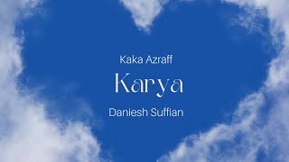 KARYA - KAKA AZRAFF & DANIESH SUFFIAN [ LYRIC VIDEOOST KUIH MUAH]