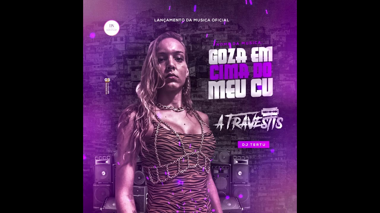 A Travestis - Goza Em Cima do meu Cu (Audio Oficial) - YouTube