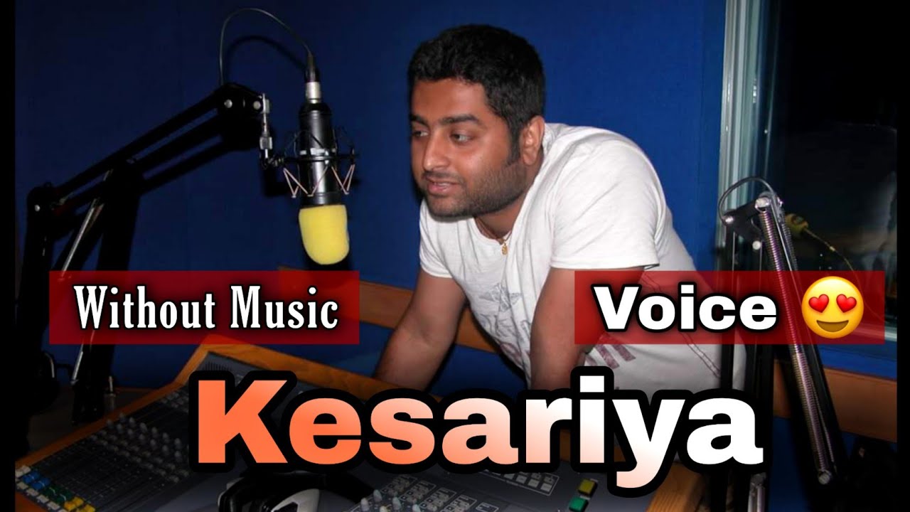 Kesariya   Without Music  Soulful Voice  Arijit Singh Song  PM Music