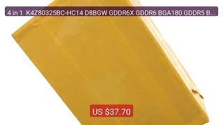 4 in 1  K4Z80325BC-HC14 D8BGW GDDR6X GDDR6 BGA180 GDDR5 BGA190... — Best Buy 2026 | Great Quality!