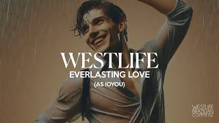 Westlife – Everlasting Love (as IOYOU)