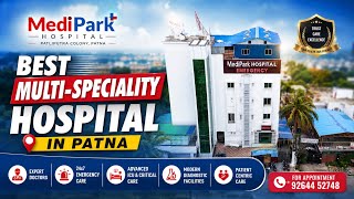 Medipark Hospital Patna Best Multi-Super Speciality Hospital In Patna Bihar