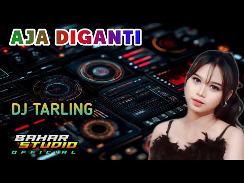AJA DIGANTI - EGY KIRANA D // DJ TARLING REMIX