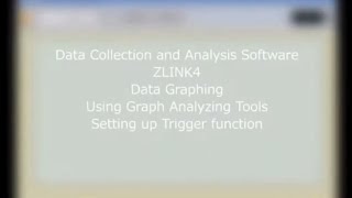 Users' Guide - Data Collection & Analysis Software ZLINK4 Data Graphing Setting up Trigger function