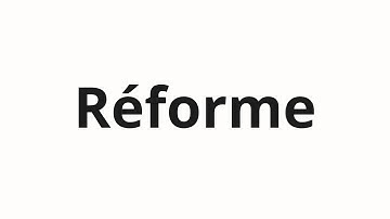 How to pronounce Réforme