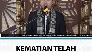 KEMATIAN TELAH ALLAH TAKDIRKAN - USTADZ MUHAMMAD SYAHRIR, LC.