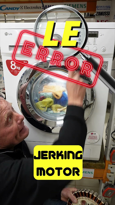 LG washer jerking motor LE error fault code (Quick cheap fix!)