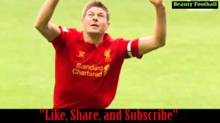 Beauty Football ☼ Steven Gerrard ☼★ Captain Fantastic HD Beauty Football ☼ Steven Gerrard ☼★ Captain Fantastic HD