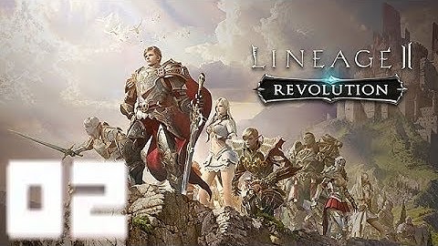 Lineage 2: Revolution | Gameplay Walkthrough | Part 002 | iOS / Android