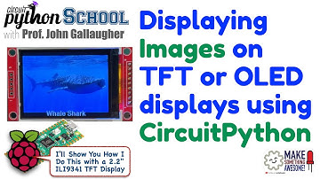 Loading & Displaying Images on TFT & OLED Displays using a Raspberry Pi Pico (CircuitPython School)