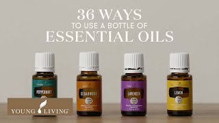 36 Ways to Use Essential Oils | Young Living