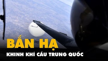 Tướng Mỹ nói Khinh khí cầu Trung Quốc bị bắn hạ không phải do thám