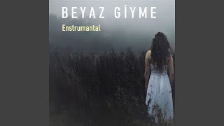 Beyaz Giyme (Enstrumantal)