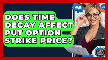 Does Time Decay Affect Put Option Strike Price? - Stock and Options Playbook