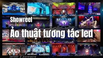 Showreel Ảo Thuật Tương Tác Led - Ảo thuật gia Nhã KT
