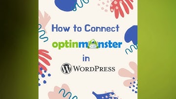 How To Connect OptinMonster With Wordpress Site 2019