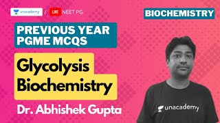 Previous Year PGME MCQs Discussion on Glycolysis Biochemistry with Dr. Abhishek Gupta