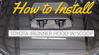 How to Install 20102020 5th Gen Toyota 4Runner TRD Hood w/Hood Scoop