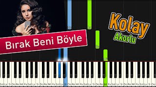 Bırak Beni Böyle | Kolay Piyano - Nasıl Çalınır Resimi