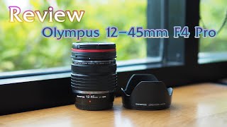 รีวิวเลนส์ Olympus 12-45mm F4 Pro
