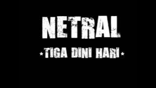 NETRAL TIGA DINI HARI