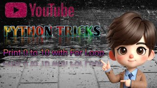 Celebrity PYTHON TRICKS HOW TO PRINT 0 TO 10 NUM WITH FOR LOOP  Profile